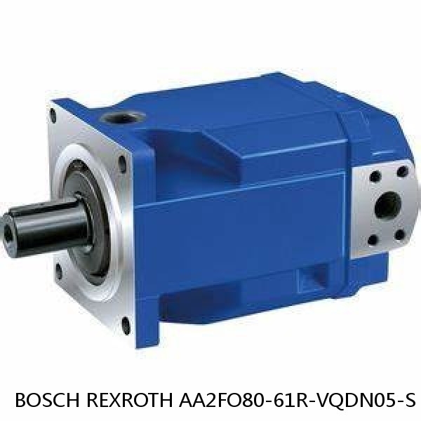 AA2FO80-61R-VQDN05-S BOSCH REXROTH A2FO FIXED DISPLACEMENT PUMPS